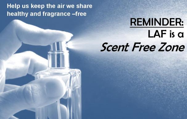 Reminder: LAF is scent free